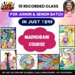 JUNIOR & SENIOR BATCH MADHUBANI COURSE | 10 PRE-RECORDED SESSIONS