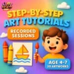 Step-By-Step Art Tutorials | Recorded Sessions | 4-7 Years