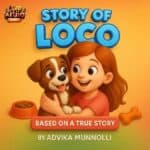 The Story Of Loco By Advika Munnolli | Pdf Of 9 Printable Pages