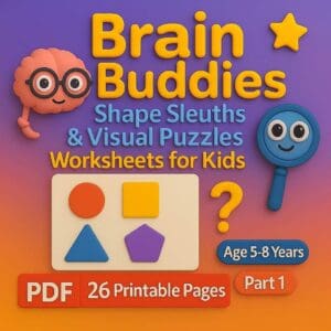 Brain Buddies Part 1: Shape Sleuths & Visual Puzzle Adventures | Worksheets | Pdf Of 26 Printable Pages