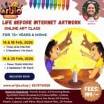 LIFE BEFORE INTERNET Artwork Live Workshop For 10+ Years & Moms | 2 Day Session | 16 & 18 Feb | 18 & 20 Feb
