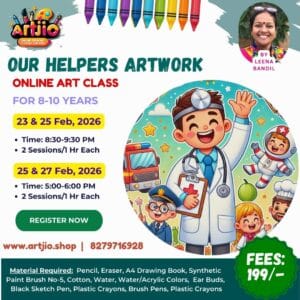 Our Helpers Artwork Workshop For 8-10 Years | 2 Day Session | 23 & 25 Feb | 25 & 27 Feb