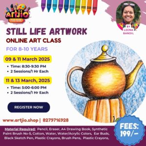 Still Life Artwork Workshop For 8-10 Years | 2 Day Session | 09 &11 March | 11 &13 March