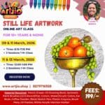 Still Life Artwork Live Workshop For 10+ Years & Moms | 2 Day Session | 09 & 11 March | 11 & 13 March