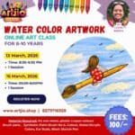 WATER COLOR Artwork Live Workshop For 8-10 Years | 1 Day Session | 13 March | 16 March