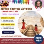 Coffee Painting Artwork Workshop For 10+ Years & Mom’s | 2 Day Session | 23 & 25 March | 25 & 27 March
